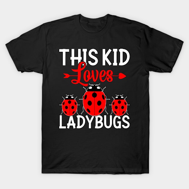 This Kid Loves Ladybugs T-Shirt by Shirtjaeger